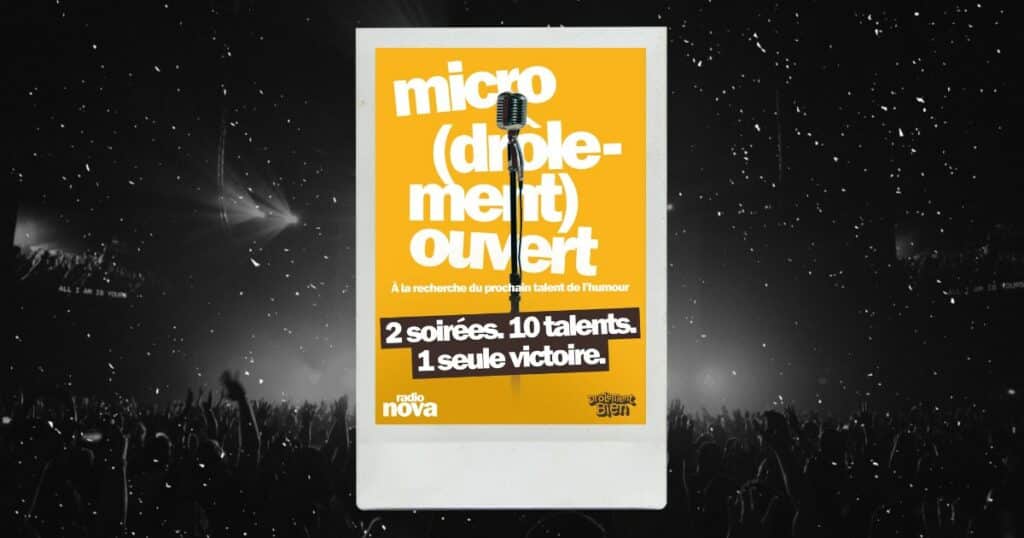 Affiche du tremplin Micro (drôlement) ouvert : 2 soirées, 10 talents, 1 seule victoire pour choisir le prochain chroniqueur de Radio Nova