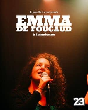 Affiche du spectacle d’Emma de Foucaud : À l’ancienne (classé 23e)