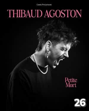 Affiche du spectacle de Thibaud Agoston : Petite mort (classé 26e)