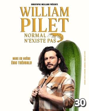 Affiche du spectacle de William Pilet : Normal n’existe pas (classé 30e)