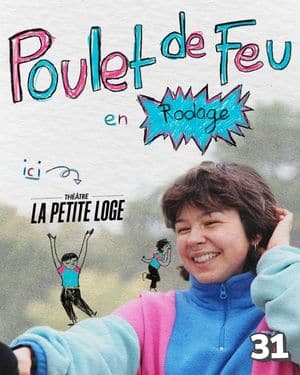 Affiche du spectacle en rodage de Poulet de feu à la Petite Loge (classé 31e)