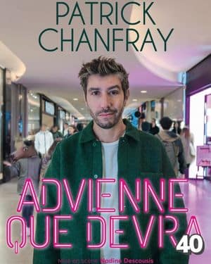 Affiche du spectacle de Patrick Chanfray : Advienne que devra (classé 40e)