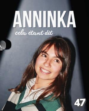 Affiche du spectacle d’Anninka : Cela étant dit (classé 47e)